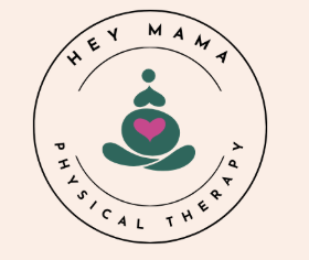 Hey Mama Physical Therapy - Pelvic Floor Physical Therapy